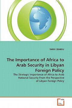 portada the importance of africa to arab security in libyan foreign policy (en Inglés)