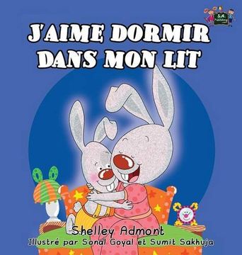 portada J'aime dormir dans mon lit: I Love to Sleep in My Own Bed (French Edition) (French Bedtime Collection)
