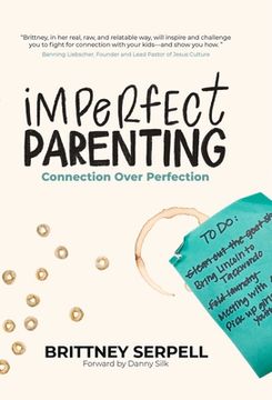 portada Imperfect Parenting: Connection Over Perfection (en Inglés)