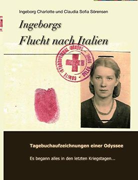 portada Ingeborgs Flucht Nach Italien: Tagebuchaufzeichnungen Einer Odyssee (in German)