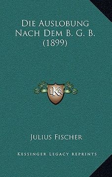 portada Die Auslobung Nach Dem B. G. B. (1899) (in German)