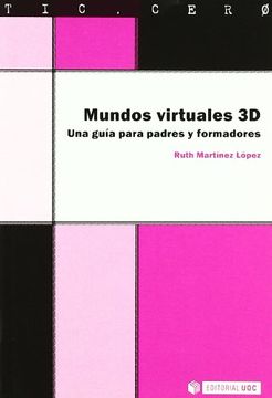 portada Mundos Virtuales 3d - una Guia Para Padres y Formadores (Tic Cero) (in Spanish)