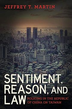 portada Sentiment, Reason, and Law: Policing in the Republic of China on Taiwan (Police (in English)