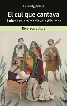 portada El cul que Cantava i Altres Relats Medievals D'Humor: 59 (a la Lluna de València) (en Catalá)