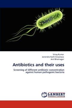 portada antibiotics and their uses (en Inglés)
