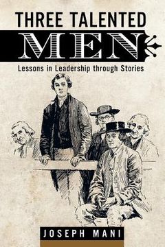 portada Three Talented Men: Lessons in Leadership Through Stories (en Inglés)