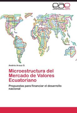 portada Microestructura del Mercado de Valores Ecuatoriano: Propuestas para financiar el desarrollo nacional