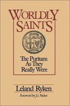 portada Ryken, l: Worldly Saints: The Puritans as They Really Were (en Inglés)