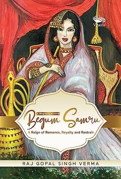 portada Begum Samru: A Reign of Romance, Royalty and Restrain
