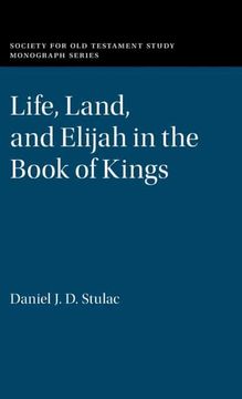 portada Life, Land, and Elijah in the Book of Kings (Society for old Testament Study Monographs) (en Inglés)