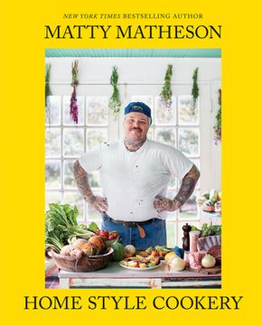 portada Matty Matheson: Home Style Cookery (in English)