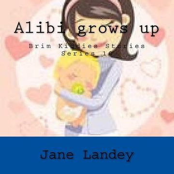 portada Alibi grows up: Brim Kiddies Stories Series (en Inglés)