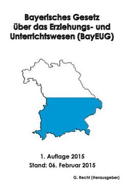 portada Bayerisches Gesetz über das Erziehungs- und Unterrichtswesen (BayEUG) (in German)