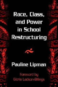portada race, class, and power in school restructuring (en Inglés)