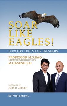 portada Soar Like Eagles Success Tools for Freshers (en Inglés)
