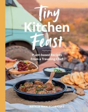 portada Tiny Kitchen Feast: Plant-Based Recipes From a Traveling Chef