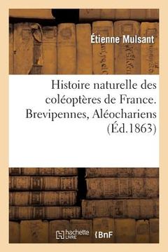 portada Histoire Naturelle Des Coléoptères de France. Brevipennes, Aléochariens (in French)