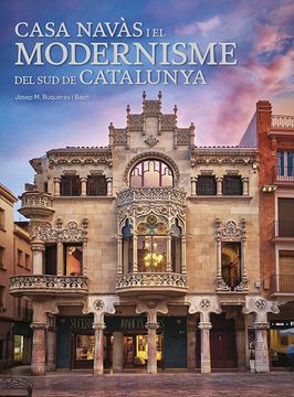 portada Casa Navas i el Modernisme del sud de Catalunya (Catala-English)