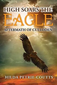 portada High Soars The Eagle: Novel Aftermath of Culloden (en Inglés)