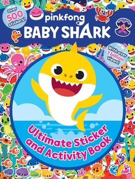 portada Pinkfong Baby Shark: Ultimate Sticker and Activity Book (in English)