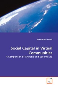 portada Social Capital in Virtual Communities: A Comparison of Cyworld and Second Life