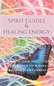 portada Spirit Guides and Healing Energy (in English)