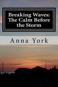 portada Breaking Waves: The Calm Before the Storm: The First Summer (en Inglés)