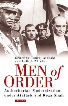 portada Men of Order: Authoritarian Modernization Under Atatürk and Reza Shah