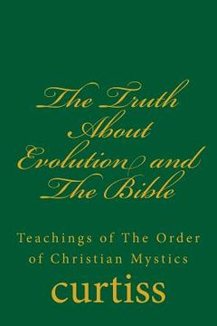 portada The Truth About Evolution and The Bible (en Inglés)