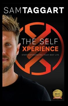 portada The Self Xperience: Start Experiencing Your Best Life (en Inglés)