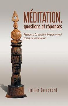 portada Meditation, Questions Et Reponses: Reponses a 66 Questions Les Plus Souvent Posees Sur La Meditation (en Francés)
