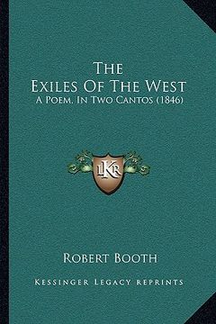 portada the exiles of the west: a poem, in two cantos (1846) (en Inglés)