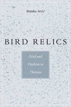 portada Bird Relics: Grief and Vitalism in Thoreau (en Inglés)
