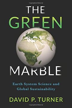 portada The Green Marble: Earth System Science and Global Sustainability (in English)