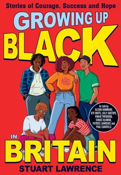 portada Growing up Black in Britain: Stories of Courage, Success and Hope (en Inglés)