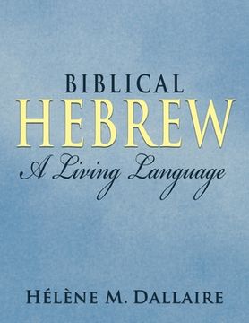 portada Biblical Hebrew: A Living Language (b&w) (en Inglés)