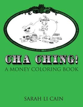 portada Cha-Ching! A Money Coloring Book: A Coloring Book for Grownups (Volume 1) (en Inglés)