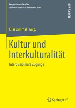 portada Kultur und Interkulturalität: Interdisziplinäre Zugänge (Perspectives of the Other. Studies on Intercultural Communic) (en Alemán)