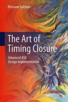 portada The Art of Timing Closure: Advanced ASIC Design Implementation (in English)