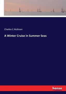 portada A Winter Cruise in Summer Seas (en Inglés)