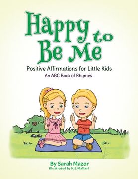 portada Happy to Be Me: Positive Affirmations for Little Kids (en Inglés)