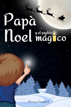 portada Papa Noel y el Pueblo Magico (in Spanish)