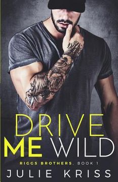 portada Drive Me Wild (en Inglés)
