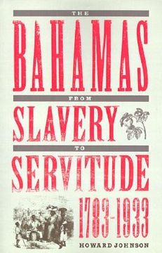 portada the bahamas from slavery to servitude, 1783-1933 (en Inglés)