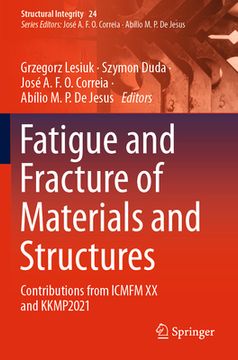 portada Fatigue and Fracture of Materials and Structures: Contributions from Icmfm XX and Kkmp2021 (in English)