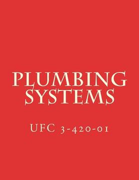 portada Plumbing Systems: Unified Facilities Criteria UFC 3-420-01 (en Inglés)