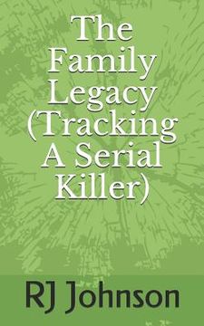 portada The Family Legacy (Tracking a Serial Killer) (en Inglés)