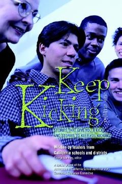 portada keep kicking, volume 1: stories that give you a kick and stories to keep you kicking (en Inglés)