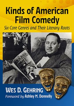 portada Kinds of American Film Comedy: Six Core Genres and Their Literary Roots (in English)