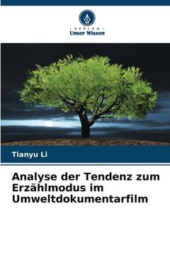 portada Analyse der Tendenz zum Erzählmodus im Umweltdokumentarfilm (in German)